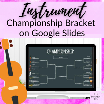 Preview of Instruments of the Orchestra Championship Bracket on Google Slides