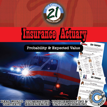 Preview of Insurance Actuary -- Expected Value - 21st Century Math Project