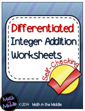 Adding Integers Self-Checking Worksheets - Differentiated