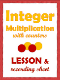 Integer Multiplication with Counters: Lesson and Recording Sheet