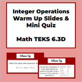 Integer Operations Warm Up Slides with Quiz Math TEKS 6.3D