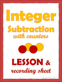 Integer Subtraction with Counters: Lesson and Recording Sheet
