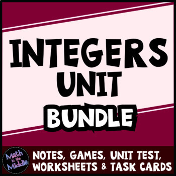 Preview of Integers Bundle - Notes, Digital Games, Task Cards, Test, Differentiated Sheets