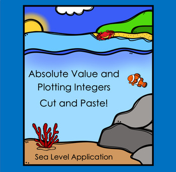 Preview of Integers and Absolute Value: Real World Sea Level Cut and Paste Activity!