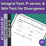Integral Test for Series, P-Series, & Nth Term Test for Di