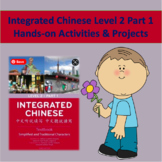 Integrated Chinese Level 2 Part 1 Hands on Activities and 