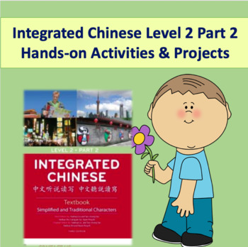 Preview of Integrated Chinese Level 2 Part 2 Hands on Activities and Projects (AP/College)