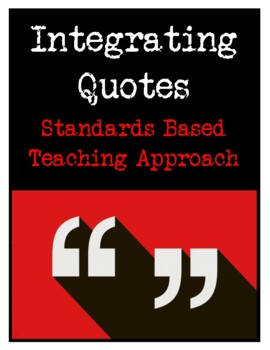 Preview of Integrating Quotes: Standards Based Teaching - Lesson, Exercises, & Rules