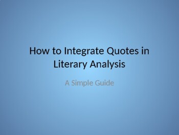Preview of Integrating Quotes in your Literary Analysis