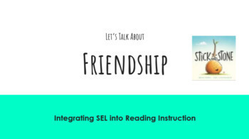 Preview of Integrating SEL in Reading Instruction - FRIENDSHIP - "Stick and Stone"