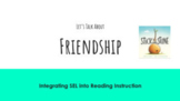 Integrating SEL in Reading Instruction - FRIENDSHIP - "Sti