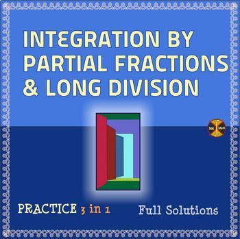 Preview of Integration by Partial Fractions & LD - Practice 3 in 1 (solutions provided)