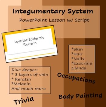 Preview of Integumentary System PowerPoint Lesson w/ Script- Skin, Hair, & Nails, Oh My!