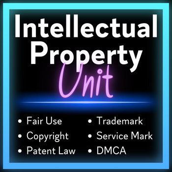Preview of Intellectual Property Instructional Unit- Copyright, Fair Use, Trademark, Patent