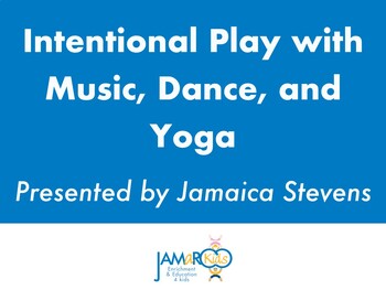 Preview of Presentation Deck Intentional Play with Music, Dance & Yoga
