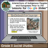 Interactions Prior to 1713 for Google Slides™ (Grade 5 Soc