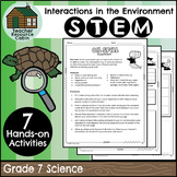 Interactions in the Environment STEM Activities (Grade 7 O