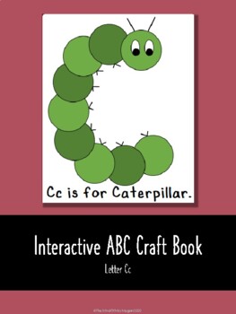 Interactive ABC Craft Book--Cc is for Caterpillar by The Mind of Miss Megan