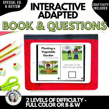 Preview of Interactive Adapted Book w/ Comprehension Questions | Vegetable Garden | Fiction