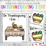 Interactive Adaptive Book On Thanksgiving I Eat Pre-K  Spe