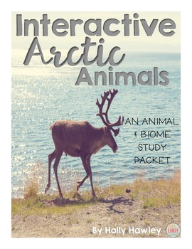 Preview of Interactive Arctic Animal Packet- a biome and animal study