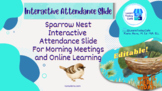 Interactive Attendance Slide - Sparrow Nest Theme