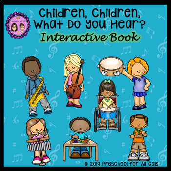 Preview of Interactive Book- Children, Children, What Do You Hear?