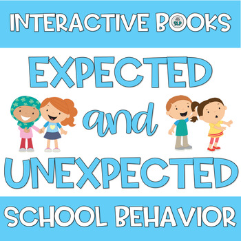 Preview of Interactive Book Expected Unexpected Behavior at School Social Skills Counseling