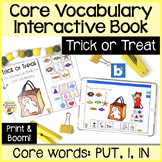 Interactive Book for Core Vocab: Trick or Treat - Print and Boom