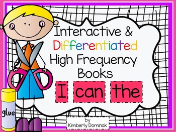 Preview of Interactive & Differentiated High Frequency Books: I, Can, The