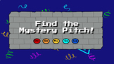 Interactive Digital Activity:  Find the Mystery Pitch (DRMSL)