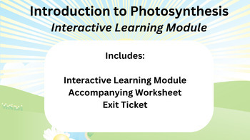 Preview of Interactive Learning Module- Introduction to Photosynthesis