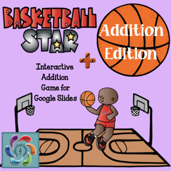 Preview of Interactive Math Game Addition Google Slides Basketball Star- distance learning