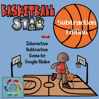 Preview of Interactive Math Game Subtraction Google Slides BasketballStar-distance learning