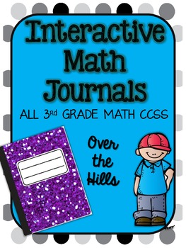 Preview of Interactive Math Journals {ALL 3rd grade CCSS included}