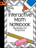 Interactive Math Notebook: Flip Books for Fractions