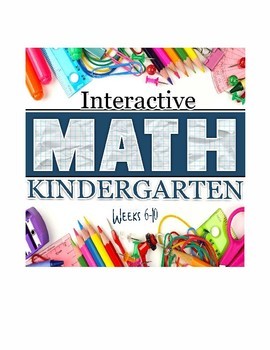 Preview of Interactive Math Notebook: Kindergarten Weeks 6- 10