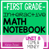 Interactive Math Notebook for 1st grade {Unit 8: Time & Money}