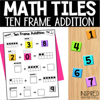 Preview of Math Tiles Ten Frame Addition