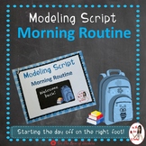 Morning Routine Modeling Script