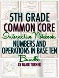 Interactive Notebook: 5th Grade CCSS Numbers and Operation