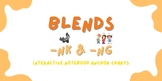Interactive Notebook Anchor Charts: -nk & -ng blends