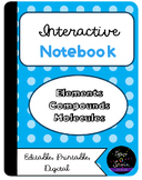 Interactive Notebook: Elements, Compounds, Molecules