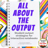 Interactive Notebook Output Strategies - Engaging Student 