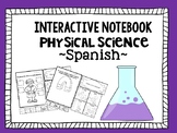 Interactive Notebook  Physical Science  ~Spanish~