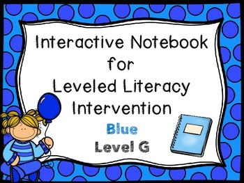 Preview of Interactive Notebook Leveled Literacy Intervention LLI Blue Level G 1st Edition