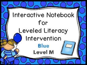 Preview of Interactive Notebook Leveled Literacy Intervention LLI Blue Level M 1st Edition