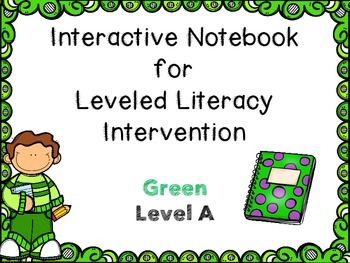 Preview of Interactive Notebook Leveled Literacy Intervention LLI Green Level A 1st Edition