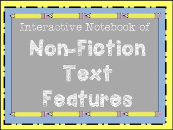 Preview of Non-Fiction Text Features Interactive Notebook