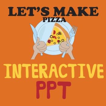 Preview of Interactive PPT, making pizza together with your students!
